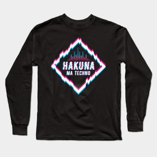 Hakuna Ma Techno Trippy EDM Festival Hardstyle Long Sleeve T-Shirt